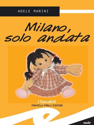 cover image of Milano, solo andata